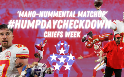 #HUMPDAYCHECKDOWN – Maho-nummental Matchup – Chiefs Week ROUND 3