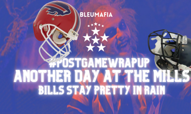 #POSTGAMEWRAPUP – ANOTHER DAY AT THE MILLs FOR BILLS – #NEXT