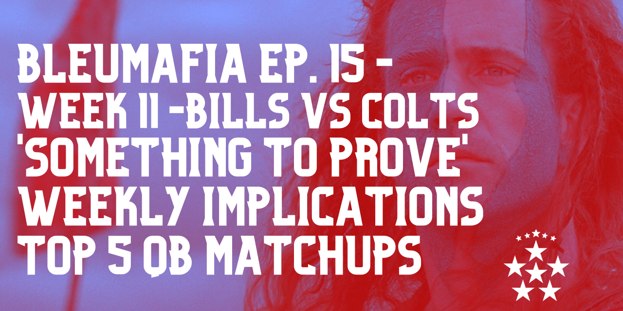 BLEUMAFIA PREGAME SHOW – WEEK 11 Bills/COlts