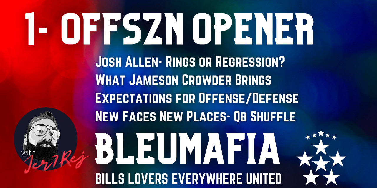 BLEUMAFIA is Back. Season Opener- 5 Offseason Thoughts & The QB Shuffle