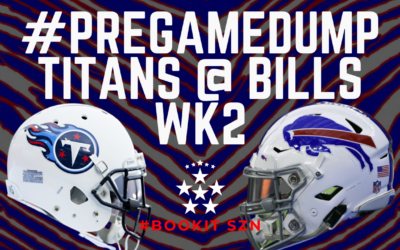 #PREGAMEDUMP | Titans @ Bills | The King Vs. The General