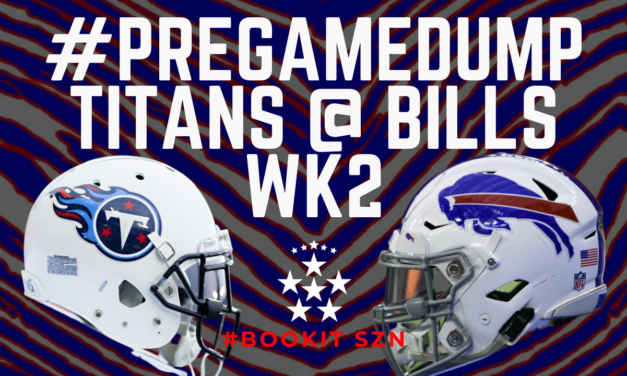 #PREGAMEDUMP | Titans @ Bills | The King Vs. The General