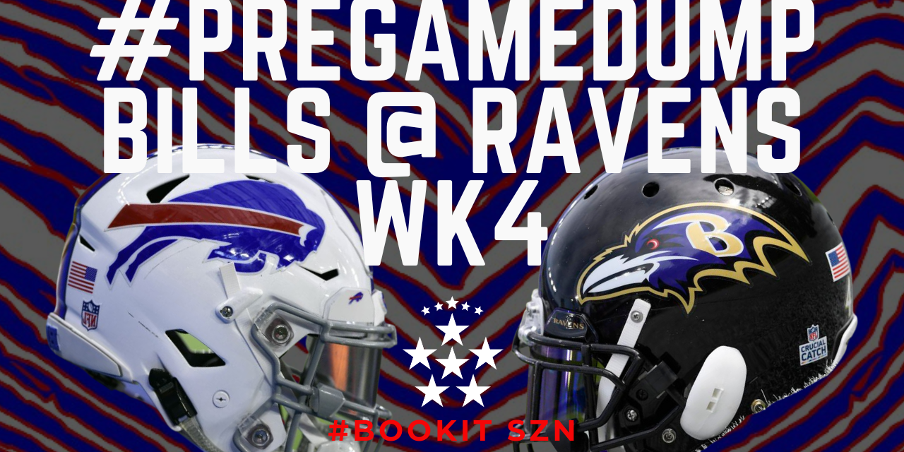 #PREGAMEDUMP – Week 4 Bills @ Ravens – How Do You Respond?