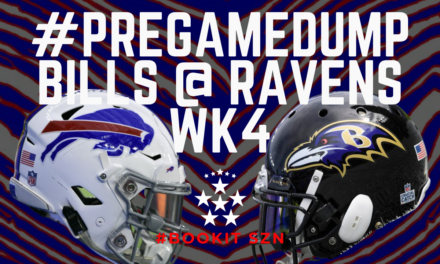 #PREGAMEDUMP – Week 4 Bills @ Ravens – How Do You Respond?