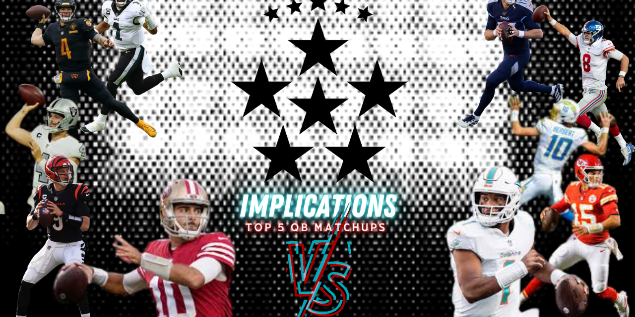 WEEK 13 – IMPLICATIONS Top 5 QB Matchups