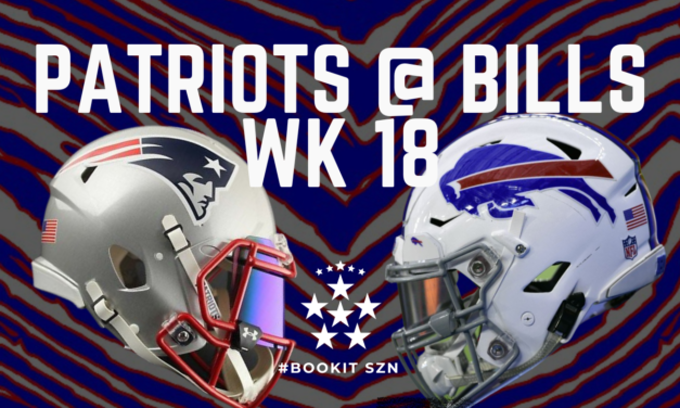 WEEK 18 – Bills Vs Patriots – Finish StrongER – HUGE IMPLICATIONS